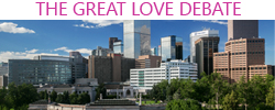 great love debate denver